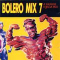 BOLERO MIX 7 (VERSION MEGAMIX) (A QUIQUE TEJADA) 1990