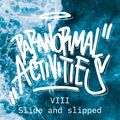 Paranormal Activities – Episode VIII