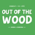 Out of the Wood, Show 11 feat. Pete W, Hannah Brown & Steve Taylor