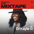 Supreme Radio Mixtape EP 20 - DJ Kayla G (Open Format Mix)