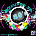 80's Remix 30 - DjSet by BarbaBlues