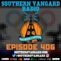 Episode 406 - Southern Vangard Radio