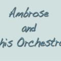 The Music of Bert Ambrose and his Orchestra