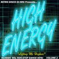 HIGH ENERGY CLASSIC 80s NON-STOP DANCE HITS MIX - VOL.2 Various Artists Hi-NRG Italo Disco Synth-Pop