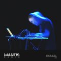 Mantis Radio 335 - KK NULL