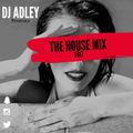 DJ ADLEY #TheHouseMix2017 