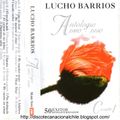 Lucho Barrios: Antología 1960-1990 Vol. 1. 578251 4. Emi Odeón Chilena. 2004. Chile