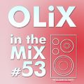 OLiX in the Mix - 53 - We'd Love to Party