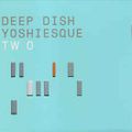 Deep Dish ‎– Yoshiesque Two (CD2) 2001
