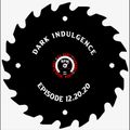 Dark Indulgence 12.20.20 Industrial | EBM | Dark Techno Mixshow by Scott Durand : djscottudurand.com
