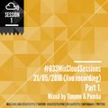 #033MixCloudSessions 25/05/2016 Part1 - Mixed By Timon & Pumba
