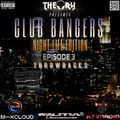 CLUB BANGERS NIGHT LIFE EDITION - EPISODE 3(THROWBACKS)