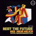 Beat the Future #83 w/ Maja Milich (Pacific Yew, Daki, Onra, Strange U, zeroh, Dwele, DJ Harrison..)
