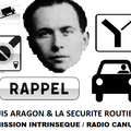 LOUIS ARAGON & LA SÉCURITÉ ROUTIÈRE (émission Intrinsèque du 14/06/18)