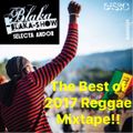 Blaka Blaka Show The Best of Reggae 2017 Mix