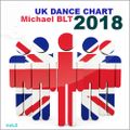 Michael BLT - UK Dance Chart 2018 vol.2