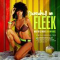 DJ Green B - Dancehall On Fleek (2015)