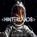 HINTERLANDS JOURNEY 002: Experimental Ambient + Electronica