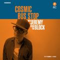 Cosmic Bus Stop with Jeremy from the Block (22/02/20)