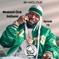 Weekend Club Anthems: Episode 70 // Instagram: @djcwarbs