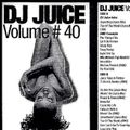 DJ Juice # 40