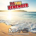 Dj Mikas - Do You Remember