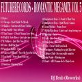 FutureRecords - Romantic MegaMix Part 5 (DJ Brab Rework)
