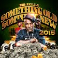 DJ Jelly - Something Old Something New 2015