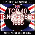 UK TOP 40 10-16 NOVEMBER 1985 