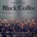 Black Coffee ft. Themba, Enoo Napa & Caiiro - Exclusive Afro House Mix 2021
