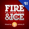 Johnny B Fire & Ice Drum & Bass Mix No. 61 - October 2021