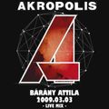 Bárány Attila - Live Mix @ Akropolis - Kazincbarcika - 2009.03.03.