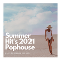 Summer Hit's 2021 Pophouse/David Guetta,Becky Hill,Jonas Blue,Martin Garrix,Kygo,Afrojack,Don Diablo