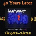40 Years Later 1k982-2k22 ep 18