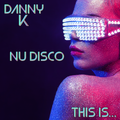 This Is... Nu Disco Vol 18