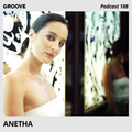 Groove Podcast 188 - Anetha