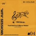 'WFH' Sessions #4 - Hosted by Funk Bast*rd & Marco Weibel