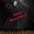 Dance Memories 5