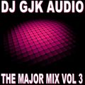 DJ GJK Audio - The Major Mix Vol 3 (Section The Party 3)