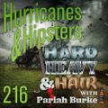 216 – Hurricanes and Hipsters – The Hard, Heavy & Hair Show with Pariah Burke