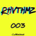 Rhvthmz 003 [Hip Hop / House / Garage / RnB / Bass / Commercial]