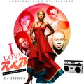 DJ Pipdub - I Love R&B (90s Throwbacks)