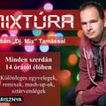 Mixtúra Orbán Dj Mix Tamással (2024. 02. 07.)