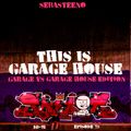 This Is GARAGE HOUSE #79 - 'Garage Vs Garage House Edition' - 10-2021
