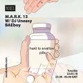 M.A.R.K. 13 w DJ Uneasy & BAEboy May '18
