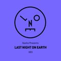 Sasha presents Last Night On Earth 003 (July 2015)