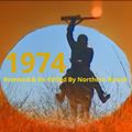 1974 A Year In Music - Remixed & Re-Edited By The Northern Rascal