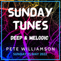 Sunday Tunes: Deep & Melodic - 15 May 2022