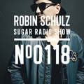 Robin Schulz | Sugar Radio 118