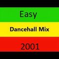 Easy (Dancehall) Mix 2001 - Guvnas Copy